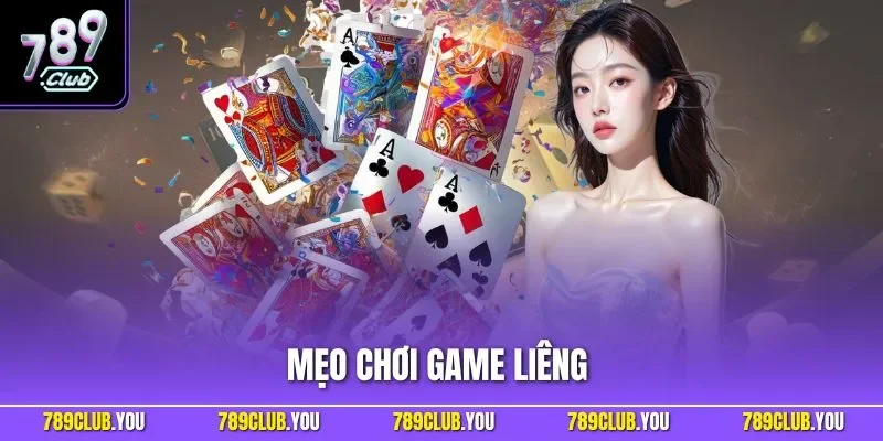 Mẹo chơi game Liêng