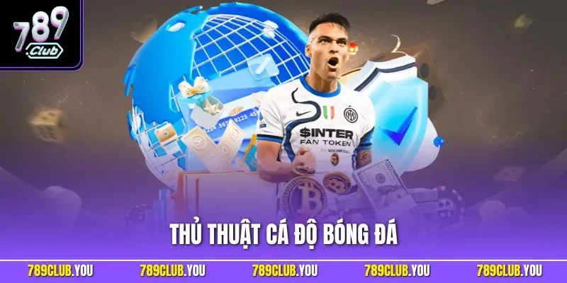 Thủ thuật cá độ bóng đá